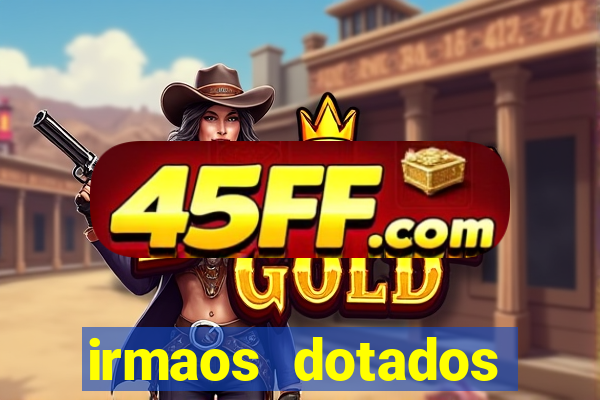 irmaos dotados roleta russa